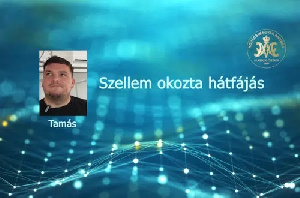 Szellem okozta hátfájás – Tamás